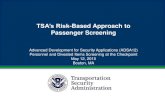 TSA’s Risk-Based Approach to Passenger Screening · RISK PASSENGER High Value Passengers (VIP) Passengers Composition (KST, Lower Risk, Unknowns) •Connecting Flights Risk Armed