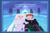 Seek the Truth: Unraveling Frozen II · We did get the animated shorts Frozen Fever and Olaf's Frozen Adventure that offered enjoyable glimpses into the lives of the characters post-movie,