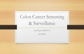Colon Cancer Screening & Surveillance · • Risk of cancer – Distal small hyperplastic polyps rarely, if ever, develop into colorectal cancers (CRCs), but large hyperplastic polyps