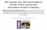 ART uptake and HIV seroincidence by ART status among HIV ...regist2.virology-education.com/2014/8INTEREST/39_Kilembe.pdf · Mepham S, Zondi Z, Mbuyazi A, Mkhwanazi N, Newell ML.Challenges
