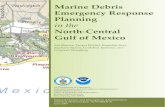 Marine Debris Emergency Response Planning · 2013. 9. 6. · Marine Debris Emergency Response Planning in the North-Central Gulf of Mexico Nir Barnea, Jacqui Michel, Brendan Bray,