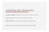 Learning Jazz Grammars - Harvey Mudd Collegekeller/jazz/improvisor/SMC... · Learning Jazz Grammars Jonathan Gillick (Wesleyan University, Connecticut, USA) Kevin Tang (Cornell University,