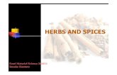Herbs and spicesdocshare04.docshare.tips/files/15835/158351427.pdfGinger, greater galangal (laos), galangal (kencur), turmeric Stem bark Cinnamon Tubers Galangal Root Horseradish Leaf
