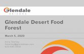Glendale Desert Food Forest - static.sustainability.asu.edu...Glendale Desert Food Forest March 5, 2020 Anne Stahley Astahley@glendaleaz.com 623.930.3550