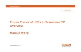 Future Trends of LEDs in Screenless TV Overview Marcus WongFuture Trends of LEDs in Screenless TV Overview Marcus Wong December 2014. CONFIDENTIAL PLEASE CAREFULLY READ THE TERMS AND