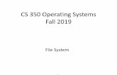 CS 350 Operating Systems Fall 2019huilu/cs350/20-os-filesystem.pdf•Assume all disk blocks are of size 8KB. Top level of a UNIX inode is also stored in a disk block of size 8KB. All