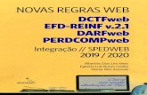 x PERDCOMPweb : : Integração : : SPEDWEB (2019/2020) · EFD-Contrib uições , DCTF). A “EFD-REINF” (Escrituração Fiscal Digital de R etenções e Outras Informações Fiscais),