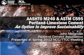AASHTO M240 & ASTM C595 Portland-Limestone Cement An ...€¦ · 13/08/2018  · AASHTO M240 & ASTM C595 Portland-Limestone Cement An Option to Improve Sustainability John Melander