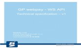 GP webpay - WS API · GP webpay - WS API Technical specification ± v1 Version: 1. 12 Global Payments Europe, s.r.o. Created 6.11.2015 Last amendment 6.10.2020