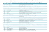 List of Books at Library of AIIMS Bhopalarchive.aiimsbhopal.edu.in/news/book_list.pdf · 2016. 2. 15. · 31 Abraham's Mc Minn & Abrahams' Clinical Atlas of Human Anatomy 32 Moore