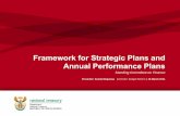 Framework for Strategic Plans and Annual Performance Plans• In terms of the Government Wide Monitoring and Evaluation framework, National Treasury is responsible for managing performance