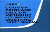 DEMO - 1967 Ford Shop Manual (Cougar, Falcon, Fairlane ... · The maintenance schedule and procedures for maintenance oper- ations are published in the 1967 hsenger Car Maintenance