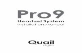 Pro9 - Quail Digital · This guide specifies how the Pro9 headset system should be installed and commissioned. The LEDs on the base and headset use a sequence of colours, flashes