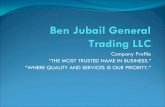 Trading LLC Ben Jubail Generalbenjubail.com/images/Ben-Jubail-General-Trading-LLC... · 2017. 7. 16. · About us Ben Jubail General Trading L.L.C, Dubai was established in 1980 and
