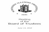 Meeting of the Board of Trustees...2018/06/14  · NIU Board of Trustees -i- June 14, 2018 A G E N D A BOARD OF TRUSTEES of NORTHERN ILLINOIS UNIVERSITY 9:00 a.m. – Thursday –