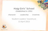 Haig Girls’ School Partners/Parents... · Haig Girls’ School Established in 1951 Student Leaders’ Investiture 13 April 2015 Character Leadership Creativity. HGS Vision ... •Head