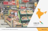 RETAIL - IBEF · 2018. 3. 28. · 3 Retail For updated information, please visit EXECUTIVE SUMMARY Retail market in India (US$ billion) 672 1,100 0 500 1,000 1,500 2017 2020 Modern
