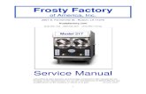 Frosty Factory - restaurantequipmentsolutions.com€¦ · 4.8 Faceplate/Faucet Assembly 4.9 Float Switch 4.9a Thermostat Assemblies 4.10 Using the Cleaning Brushes 4.11 Beater Bar