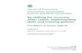Re-skilling for recovery: After Leitch, implementing ...€¦ · After Leitch, implementing skills and training policies First Report of Session 2008–09 Volume I Report, together