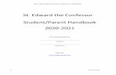 St. Edward the Confessor Student/Parent Handbook 2020-2021 · 2020. 9. 29. · 1 Updated 9/29/2020 Note: This handbook has been updated as of 9/29/2020 St. Edward the Confessor Student/Parent