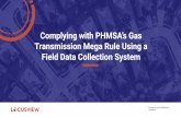 Transmission Mega Rule Using a Complying with PHMSA’s Gas ... · Material veriﬁcation and reconciliation is automated and traceable. Cost Eﬀiciency Reduce back ofﬁce labor