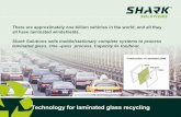 There are approximately one billion vehicles in the world, and all … · 2019. 6. 26. · Technology for laminated glass recycling There are approximately one billion vehicles in