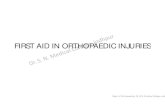 FIRST AID IN ORTHOPAEDIC INJURIES · First Aid Treatment of a Midshaft Lower Leg Compound Fracture A midshaft lower leg compound fracture occurs when the tibia, fibula, Or broken