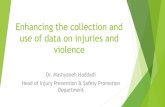Enhancing the collection and use of data on injuries and violence...Surveillance: Public health surveillance is the ongoing, systematic collection, analysis, interpretation & dissemination