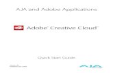 AJA and Adobe ApplicationsAJA and Adobe Applications Quick Start Guide v14.2 6 Table 2. AJA Hardware Feature Summary, PCIe Devices KONA 4 KONA IP KONA 1 KONA 3G KONA HDMI KONA LHi