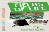 FIELDS OF LIFE · not permit the drilling of a borehole. Rainwater harvesting is extremely ... The School Health Programme aims to promote good health in Fields of Life schools in