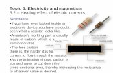 Topic 5: Electricity and magnetism 5.2 Heating effect of ... · R = V / I = 6.0 / 18.2 10-3 = 330 . Resistance The resistanceR of a material is the ratio of the potential difference