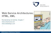 Internet Service Architectures; HTML, XML...320302 Databases & WebServices (P. Baumann) Web Service Architectures; HTML, XML Ramakrishnan & Gehrke, Chapter 7 … Really everybody can