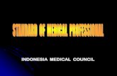 INDONESIA MEDICAL COUNCIL...10/12/2011 PERDOSKI Bali 12 NEW GRADUATED YOUNG DOCTORS ARE NOT YET PROFESSIONAL Welch WH : Medical education is not completed at medical school, it is