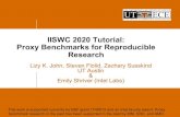IISWC 2020 Tutorial: Proxy Benchmarks for Reproducible ...lca.ece.utexas.edu/pubs/IISWC2020-workshop.pdfIISWC 2020 Tutorial: Proxy Benchmarks for Reproducible Research Lizy K. John,