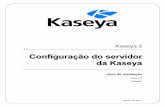 CCoonnffiigguurraaççããoo ddoo sseerrvviiddoorr ddaa …help.kaseya.com/.../VSA/7000000/INSTALL/PTB_kinstall70.pdf · 2014. 8. 19. · Windows Update: XP, ... Instala e configura