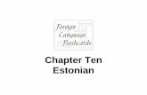 Estonian Chapter Ten - Foreign Language Flashcards · Our Mission Provide language learning tools to help language students learn new languages. We continue to add new languages and