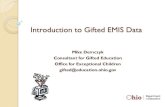 Introduction to Gifted EMIS Data - access-k12.org€¦ · Gifted EMIS Data Guide snapshot of notable sections from the full ODE EMIS Manual available on the ODE web site by searching
