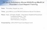 Providerâ€™s Cost Report Training - SFDPH 2014. 11. 6.آ  FY 10-11 Substance Abuse NNA/Drug MediCal Providerâ€™s