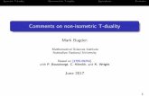 Comments on non-isometric T-dualitythphys.irb.hr/dualities2017/files/Jun08Bugden.pdfComments on non-isometric T-duality Mark Bugden Mathematical Sciences Institute Australian National