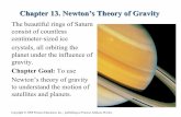 Chapter 13. Newton’s Theory of Gravity · A satellite orbits the earth with constant speed at a height above the surface equal to the earth’s radius. The magnitude of the satellite’s