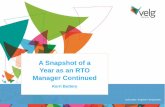 A Snapshot of a Year as an RTO Manager Continued... · 2017. 8. 2. · Finalise marketing material and conduct subject selection Review five year validation plan Follow through with