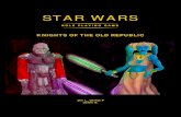 Knights of the Old Republic Wars [multi]/SWD20/SWD20...1 Knights of the Old Republic A Supplement of material from the Lucasarts game to be used with the d20 Star Wars Roleplaying