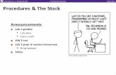 Procedures & The Stack Spring 2016 Procedures & The StackProcedures & The Stack Spring 2016 Procedures & The Stack Announcements ¢ Lab 1 graded Late days Extra credit ¢ HW 2 out