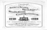 Directory of American Bridge-Building Companies 1840-1900 ... · Boston Steel and Iron Company Boyington and Rust Brackett Bridge Company Bradbury and Spencer \ Braun, ... See Gillette-Herzog