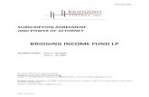 BRIDGING INCOME FUND LP...2 LEGAL_34977315.2 BRIDGING INCOME FUND LP (the “Partnership”) Subscription Instructions for the purchase of Units of the Partnership Step 1. Review the