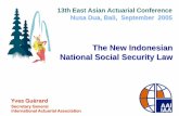 The New Indonesian National Social Security LaOwned Enterprises (PT Jamsostek, PT Taspen, PT Askes and PT Asabri) and appoints them as the sole Administrators of the programs Recent