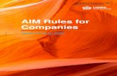 AIM Rules for Companies - London Stock Exchange...The rules for trading AIM securities are set out in “Rules of the London Stock Exchange”. 4 Part One – AIM Rules Retention and