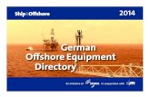 German O˙ shoreEquipment DirectoryAkEr wirTh gMBh 41812 Erkelenz, Germany ... German offshore solutions are among the world’s leading technolo-gies in many specialised areas. More