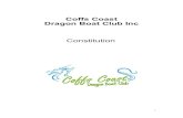 Coffs Coast Dragon Boat Club Inc · The name of the Club is Coffs Coast Dragon Boat Club Inc (CCDBC). 1.2 Definitions In this constitution: ... Undertake and or do all such things