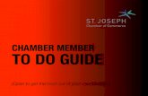 CHAMBER MEMBER TO DO GUIDE - saintjoseph.com2020 Member Guide The Chamber Member Guide is designed to help you maximize your membership investment. Learn more in the following pages.